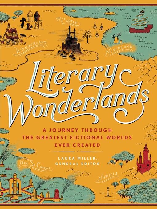 Title details for Literary Wonderlands by Laura Miller - Available